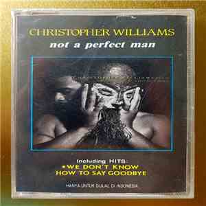 Christopher Williams - Not A Perfect Man