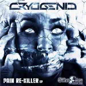 Cryogenic - Pain Re-Killer EP