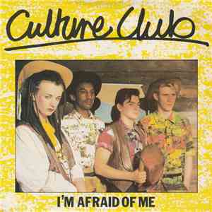 Culture Club - I'm Afraid Of Me