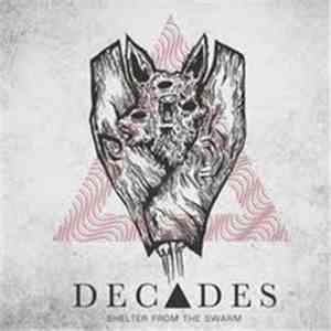 Decades  - Shelter From The Swarm