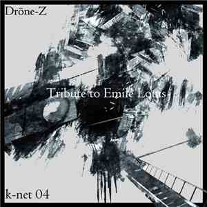 Dröne-Z - Tribute To Emile Louis