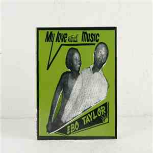 Ebo Taylor - My Love And Music