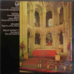 Franck, Reger, Brahms - Brian Runnett - Organ Recital