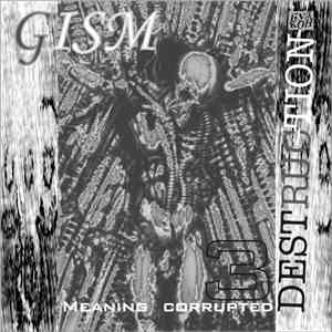 G.I.S.M. - Meaning Corrupted 3 