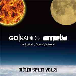 Go Radio X Amely - B[T]B Split Vol. 3