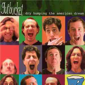 Gutbucket - Dry Humping The American Dream