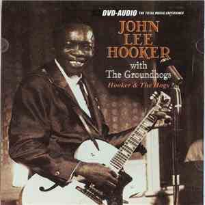 John Lee Hooker With The Groundhogs - Hooker & The Hogs