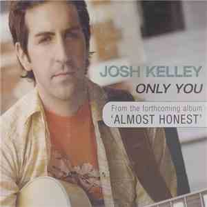 Josh Kelley - Only You