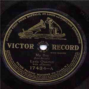 Lyric Quartet  / Arthur Clough - My Boy / A Little Bunch Of Shamrocks (I Am ...