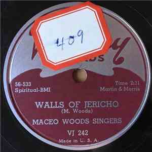 Maceo Woods Singers - Walls Of Jericho / If You Miss Me Here