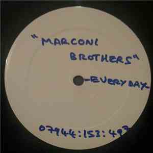 Marconi Brothers - Every Day Of The Week