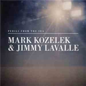 Mark Kozelek & Jimmy LaValle - Perils From The Sea