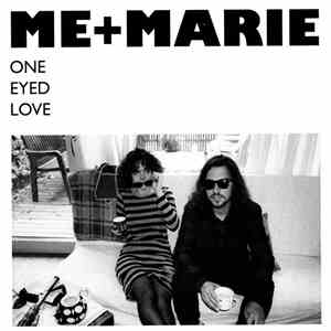 Me+Marie - One Eyed Love
