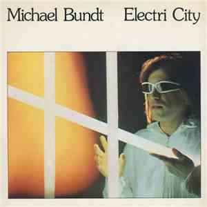 Michael Bundt - Electri City