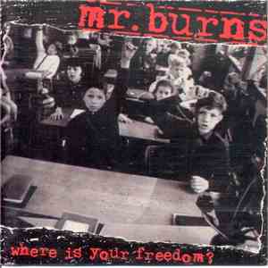 Mr. Burns - Where Is Your Freedom?