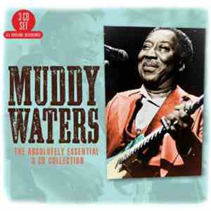 Muddy Waters - The Absolutely Essential 3 CD Collection