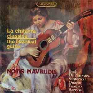 Notis Mavrudis - La Chitarra Classica - The Classical Guitar