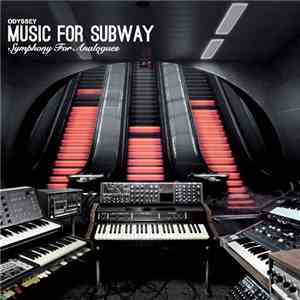 Odyssey - Music For Subway - Symphony For Analogues