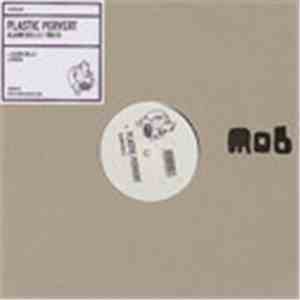 Plastic Pervert - Alarm Bells / Truth