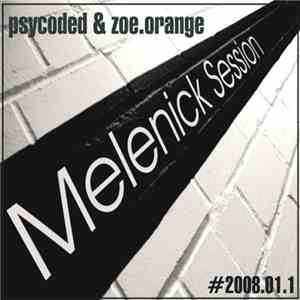 psyCodEd & zoe.orange - Melenick Session 2008.01.01