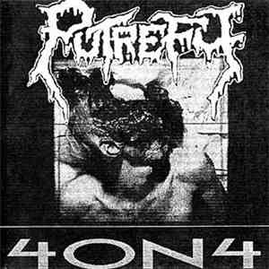 Putrefy - 4 ON 4