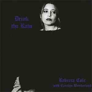 Rebecca Cole  with Carolyn Wonderland - Drink The Rain