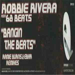 Robbie Rivera Presents 68 Beats - Bangin' The Beats
