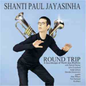 Shanti Paul Jayasinha - Round Trip
