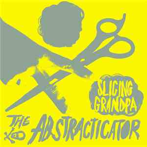 Slicing Grandpa - The Abstracticator