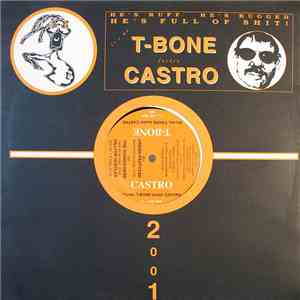 T-Bone Castro - It's Me, T-Bone Fuckin' Castro