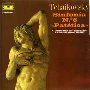 Tchaikovsky / Filármonica De Leningrado, Eugene Mravinsky - Sinfonía Nº 6