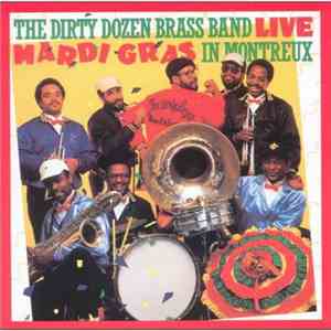 The Dirty Dozen Brass Band - Mardi Gras In Montreux, Live