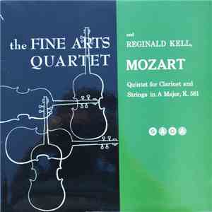 The Fine Arts Quartet And Reginald Kell, Mozart - Quintet For Clarinet And  ...