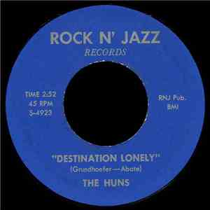 The Huns - Destination Lonely / Winning Ticket