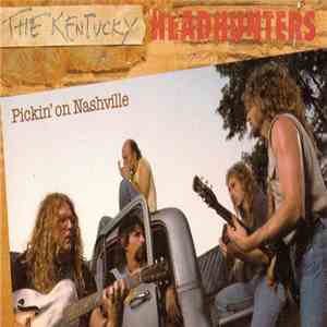 The Kentucky Headhunters - Pickin' On Nashville