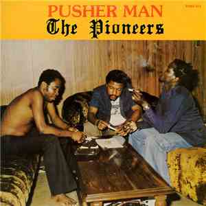 The Pioneers - Pusher Man