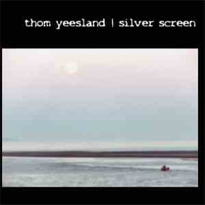 Thom Yeesland - Silver Screen