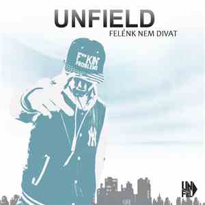 Unfield - Felénk Nem Divat
