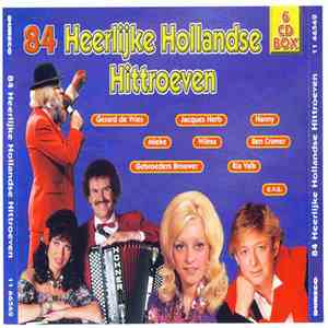 Various - 84 Heerlijke Hollandse Hittroeven