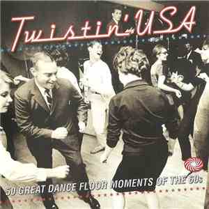 Various - Twistin' USA, 50 Great Dance Floor Moments Of The 60's