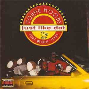 Young Hoods - Just Like Dat