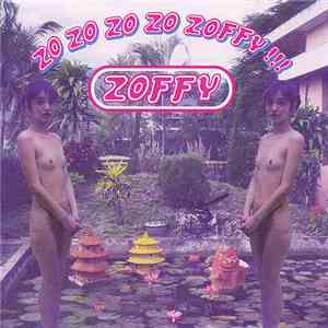 Zoffy - Zo Zo Zo Zo Zoffy!!!