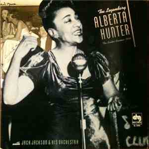 Alberta Hunter With Jack Jackson & His Orchestra - The Legendary Alberta Hunter The London Sessions - 1934
