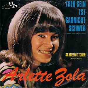 Arlette Zola - Treu Sein Ist Garnicht Schwer