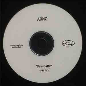 Arno  - Fais Gaffe (Remix)