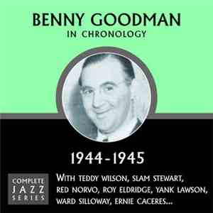 Benny Goodman - In Chronology - 1944-1945