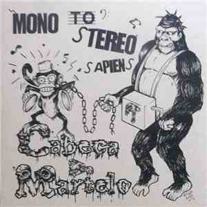 Cabeça De Martelo - Mono To Stereo Sapiens