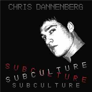 Chris Dannenberg - Subculture