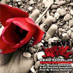 C-Rayz Walz - Dead Flowers Pt. 1 & 2