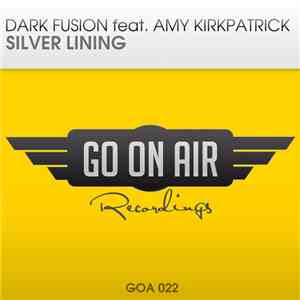 Dark Fusion Feat. Amy Kirkpatrick - Silver Lining